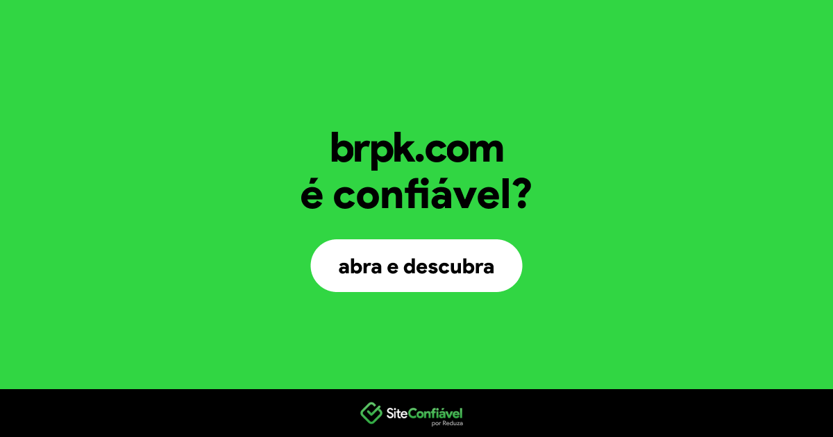 O site brpk.com é confiável?