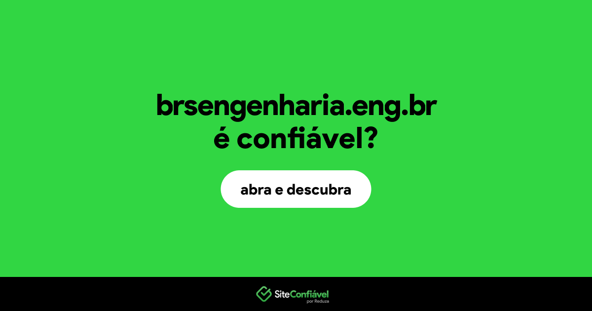 O site brsengenharia.eng.br é confiável?