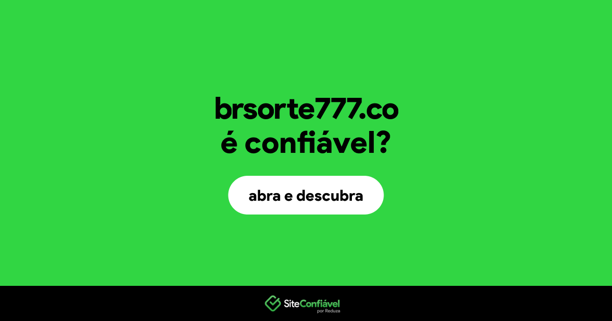 O site brsorte777.co é confiável?
