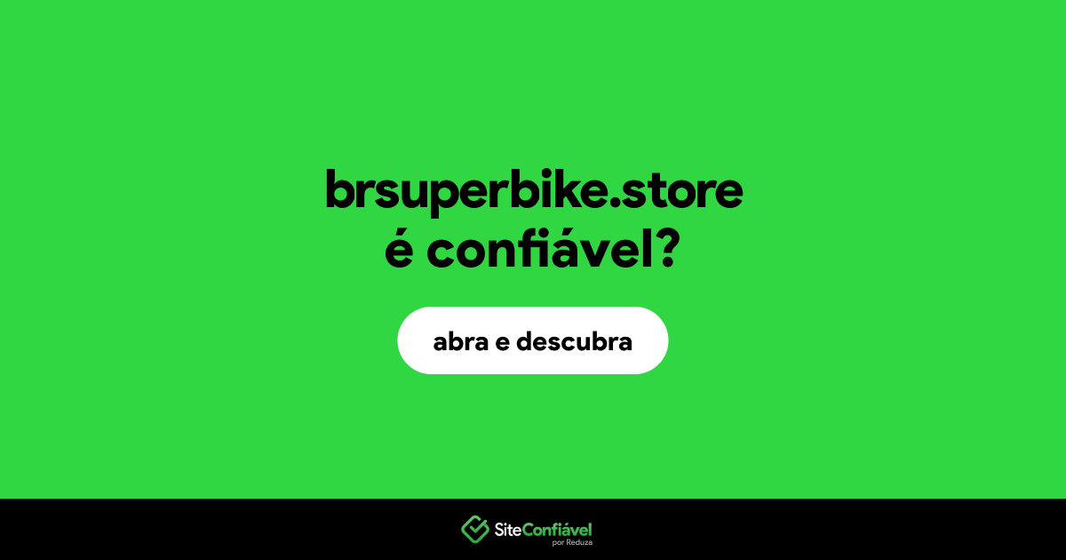 O site brsuperbike.store é confiável?