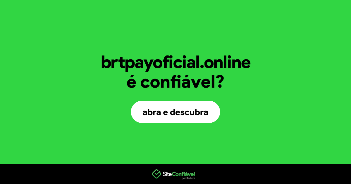 O site brtpayoficial.online é confiável?