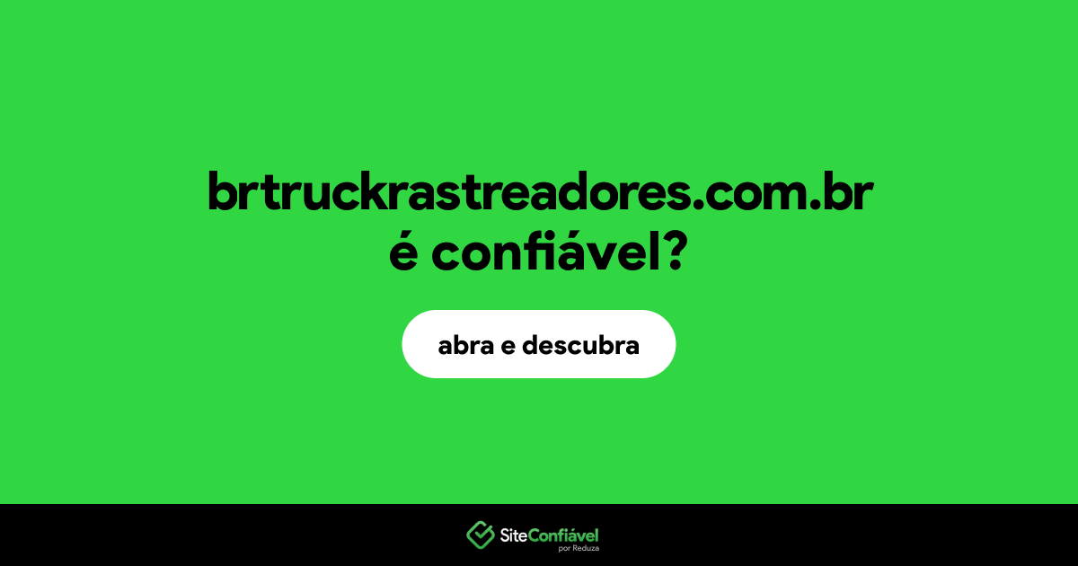 O site brtruckrastreadores.com.br é confiável?