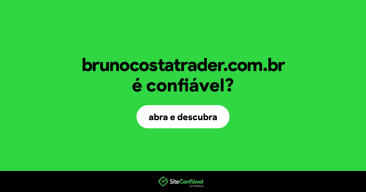 O site brunocostatrader.com.br é confiável?