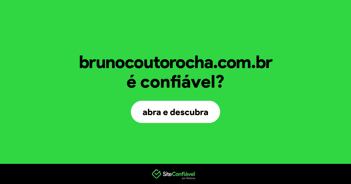 O site brunocoutorocha.com.br é confiável?