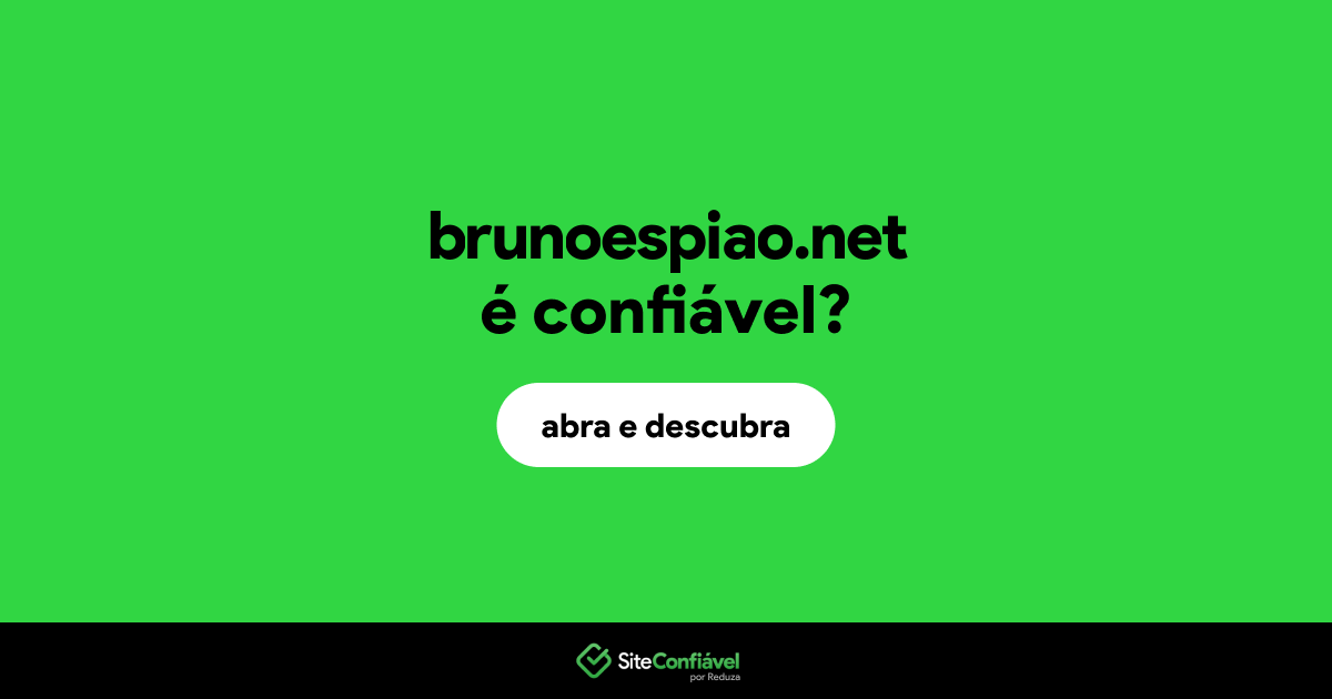 O site brunoespiao.net é confiável?