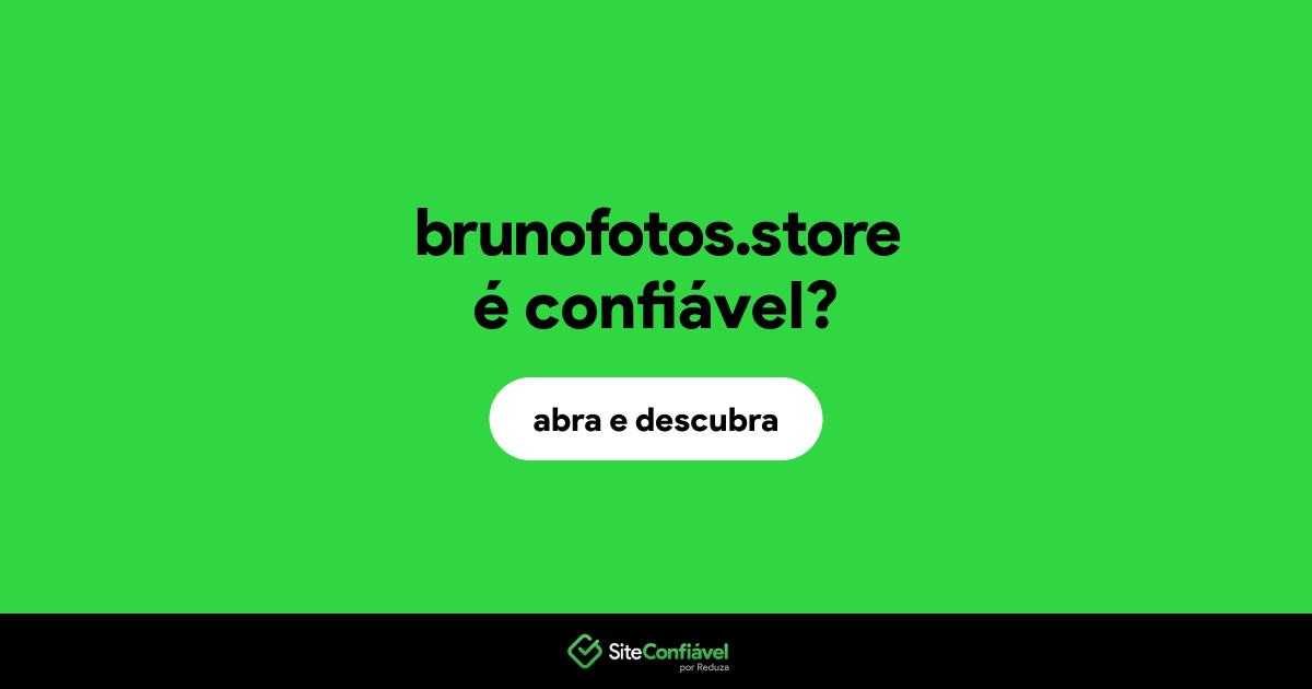 O site brunofotos.store é confiável?