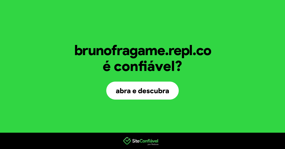 O site brunofragame.repl.co é confiável?