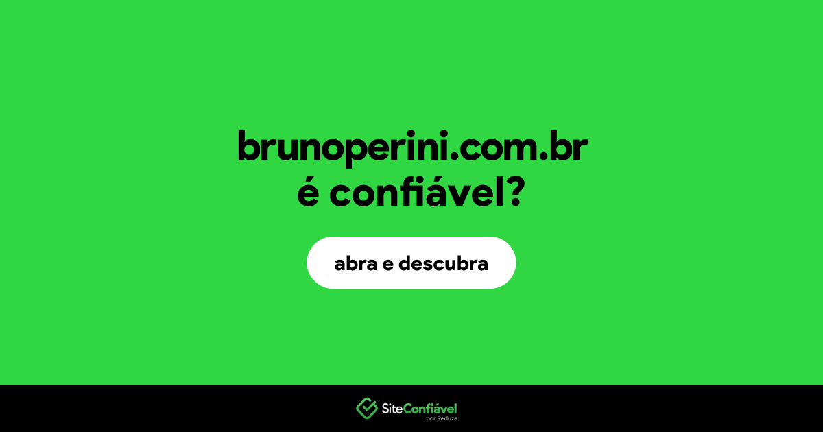 O site brunoperini.com.br é confiável?