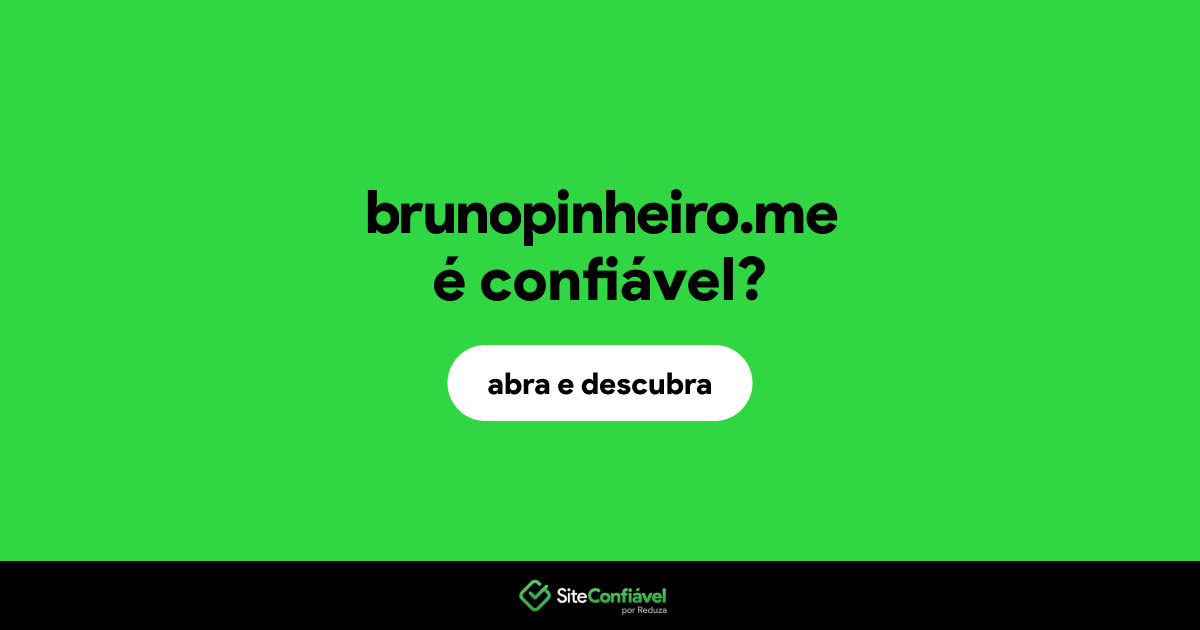 O site brunopinheiro.me é confiável?