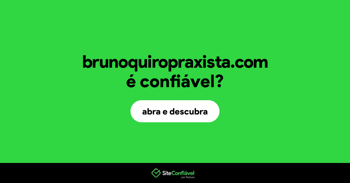 O site brunoquiropraxista.com é confiável?