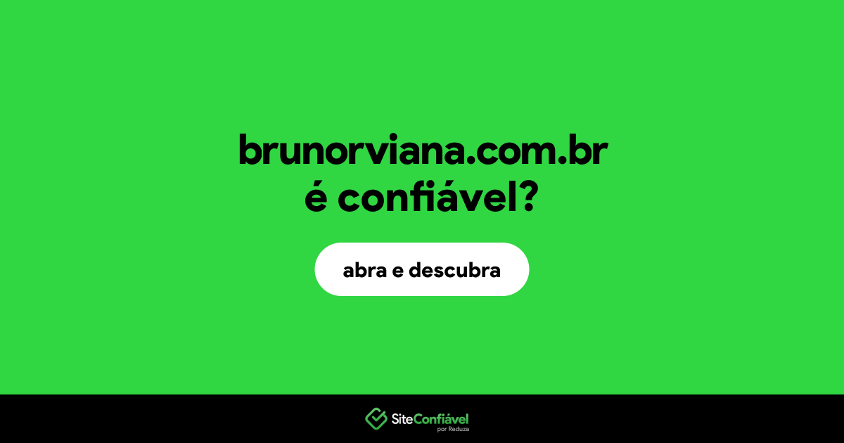 O site brunorviana.com.br é confiável?