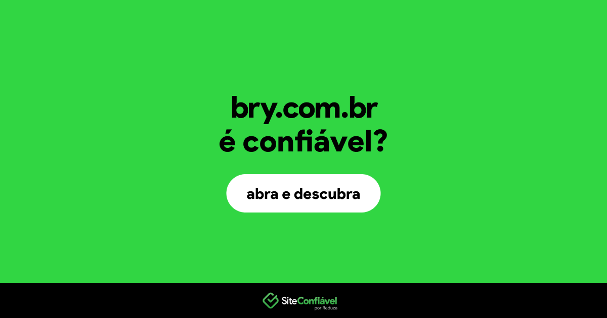 O site bry.com.br é confiável?