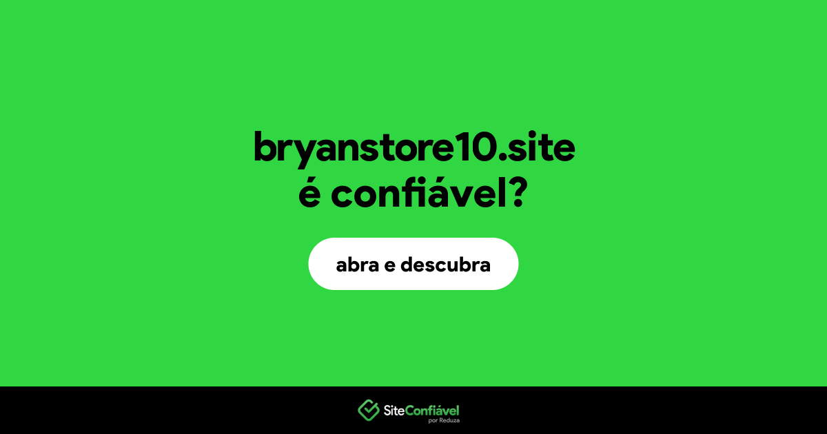 O site bryanstore10.site é confiável?