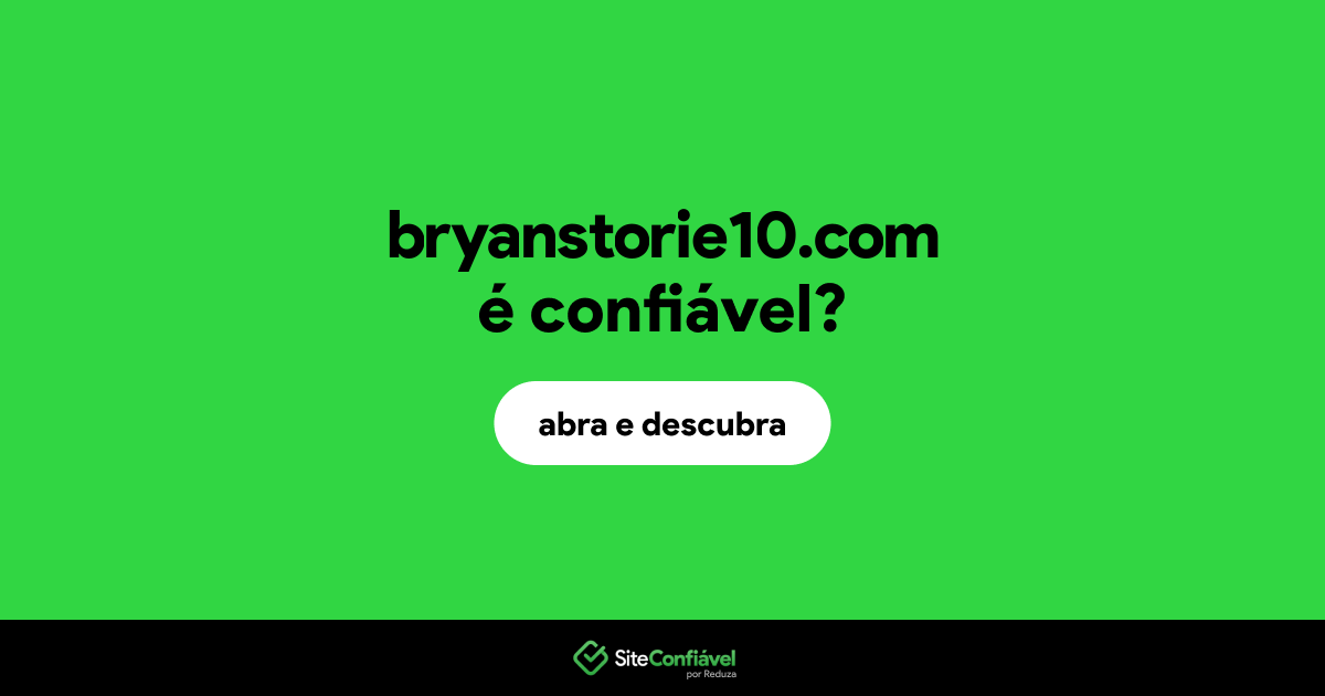 O site bryanstorie10.com é confiável?