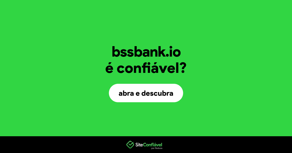 O site bssbank.io é confiável?