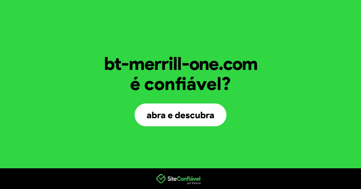 O site bt-merrill-one.com é confiável?