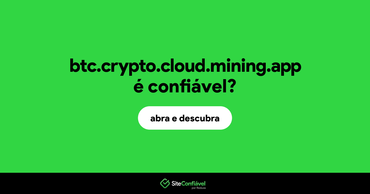 O site btc.crypto.cloud.mining.app é confiável?
