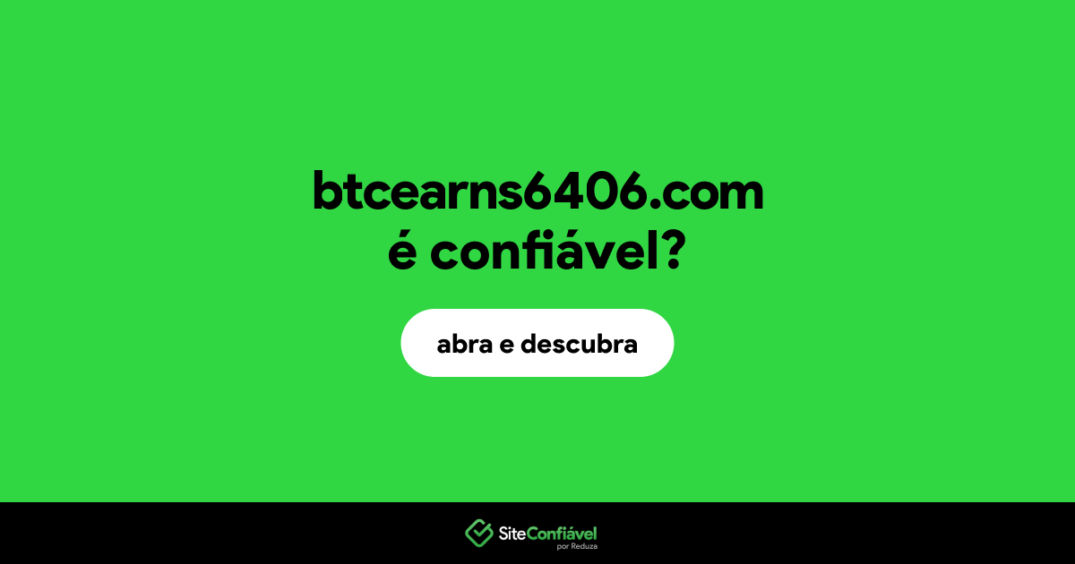 O site btcearns6406.com é confiável?