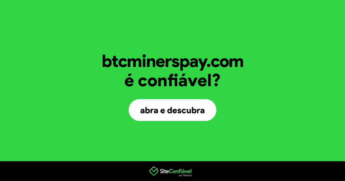 O site btcminerspay.com é confiável?
