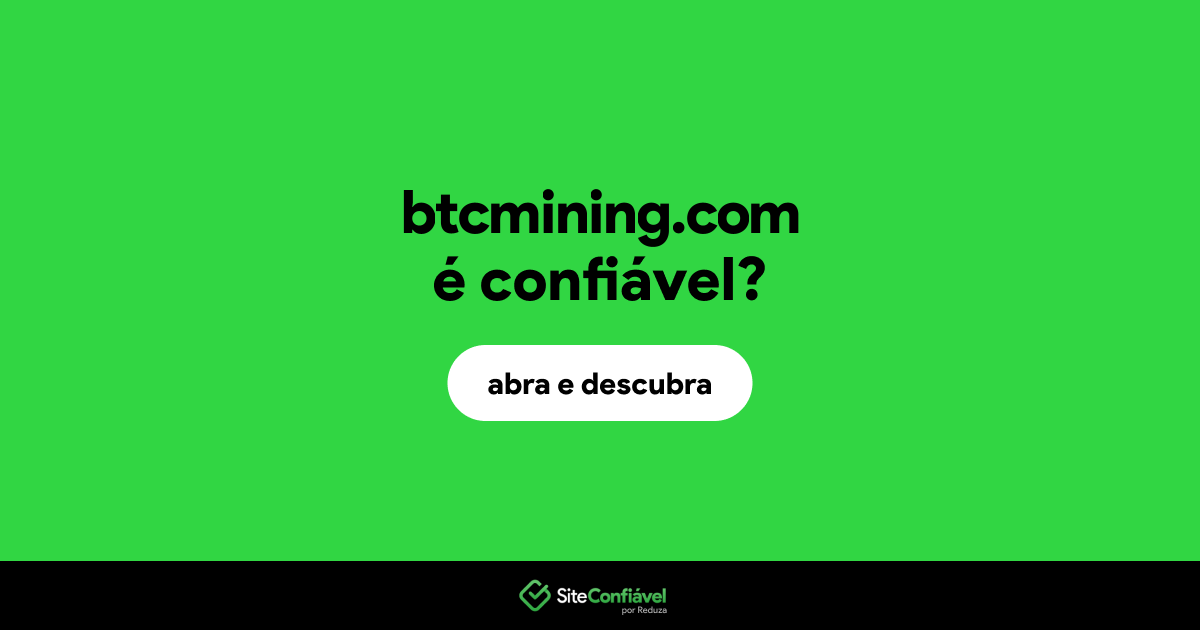 O site btcmining.com é confiável?