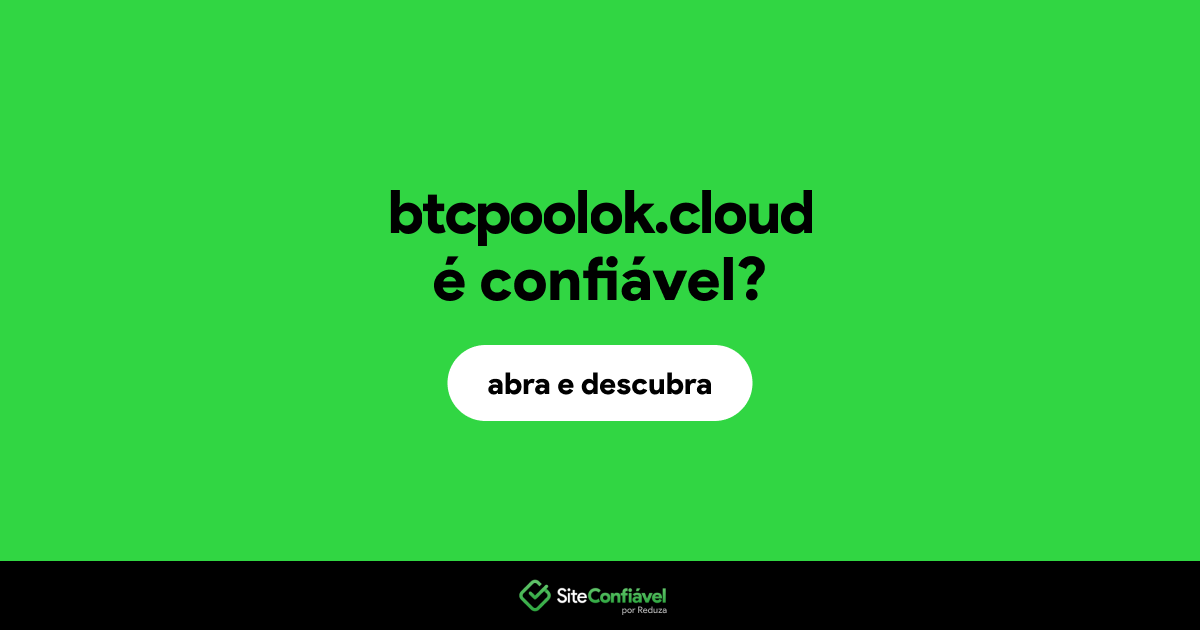 O site btcpoolok.cloud é confiável?