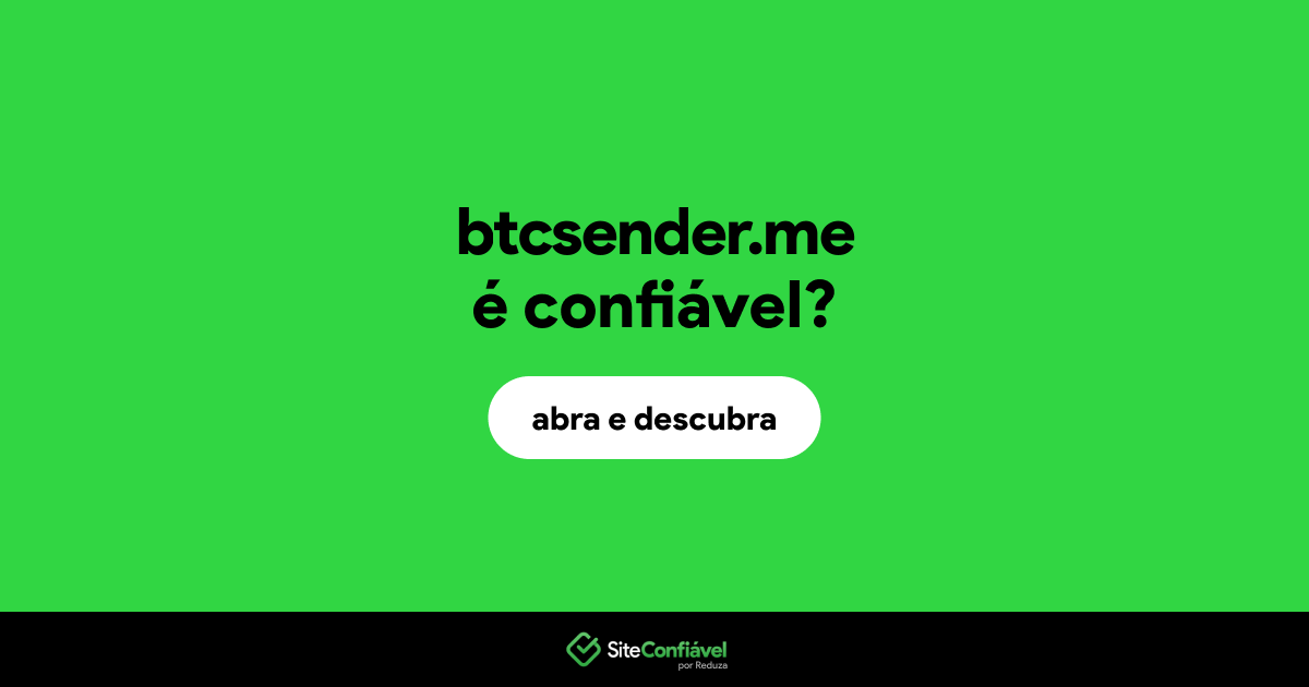 O site btcsender.me é confiável?
