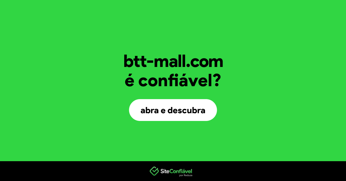 O site btt-mall.com é confiável?