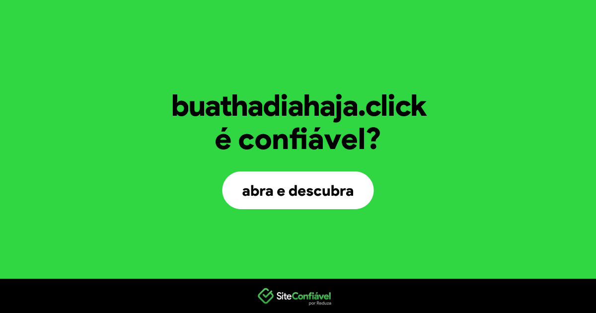 O site buathadiahaja.click é confiável?