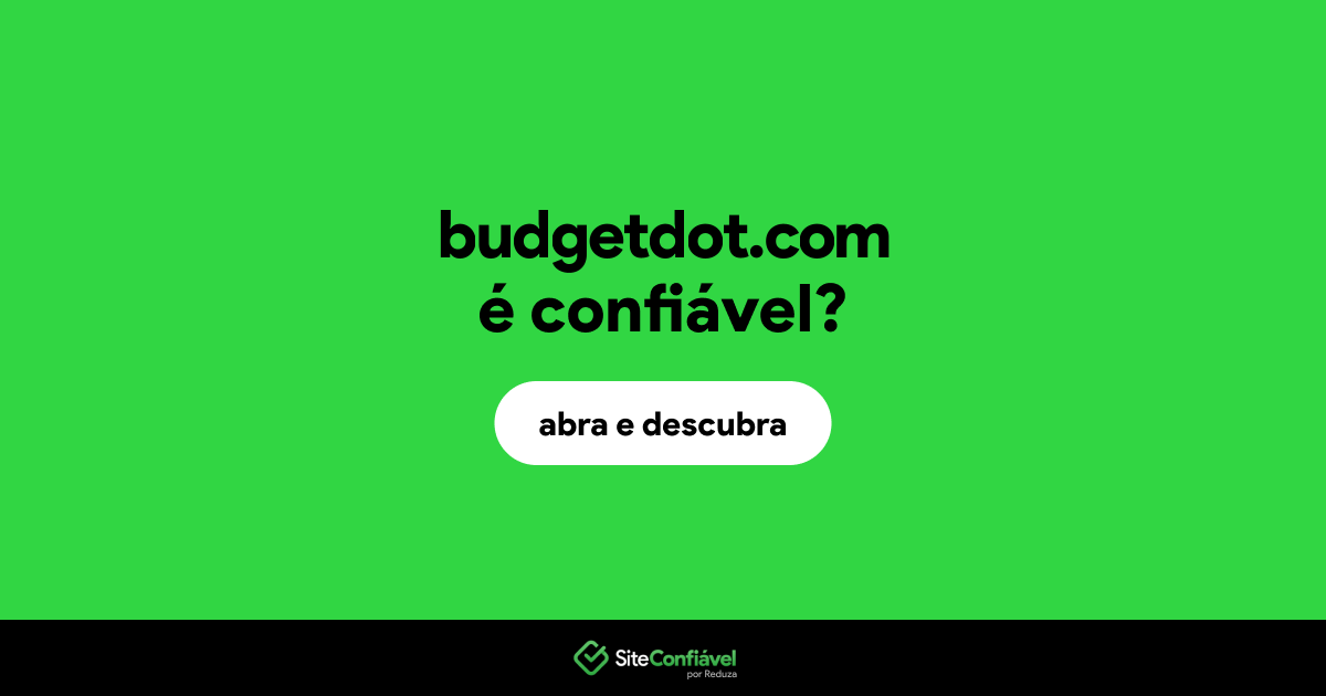 O site budgetdot.com é confiável?