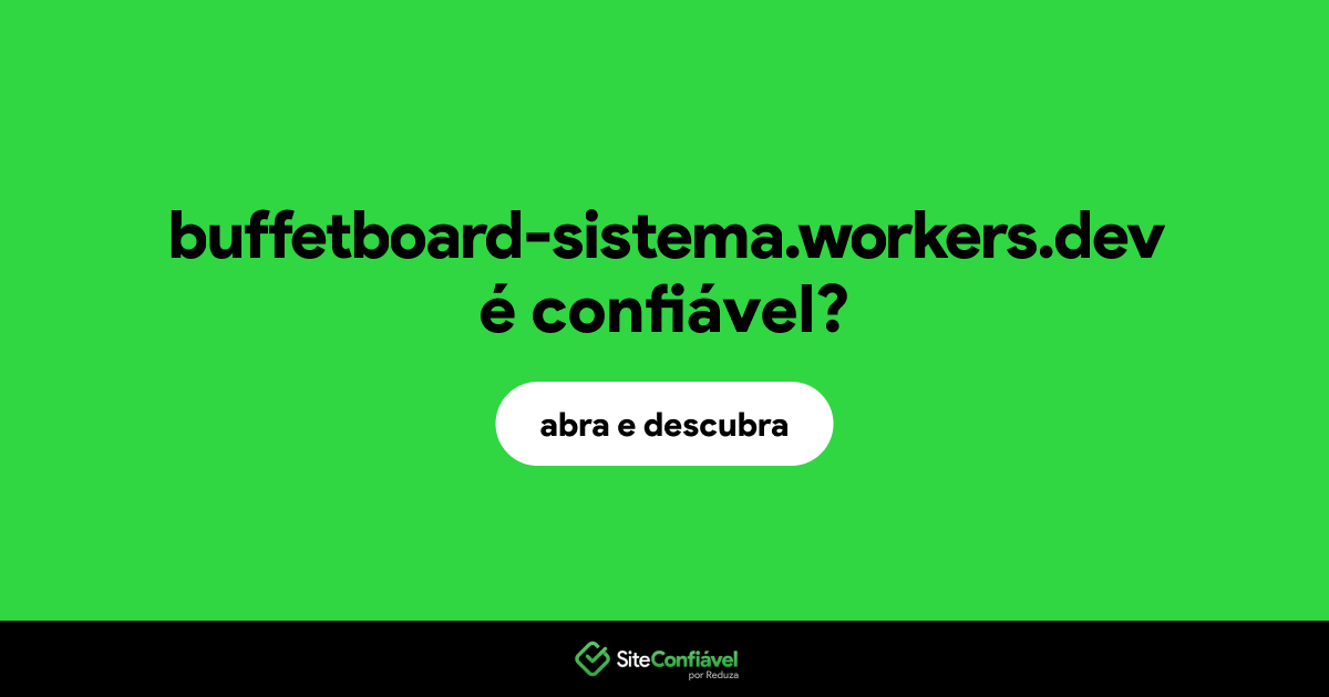 O site buffetboard-sistema.workers.dev é confiável?