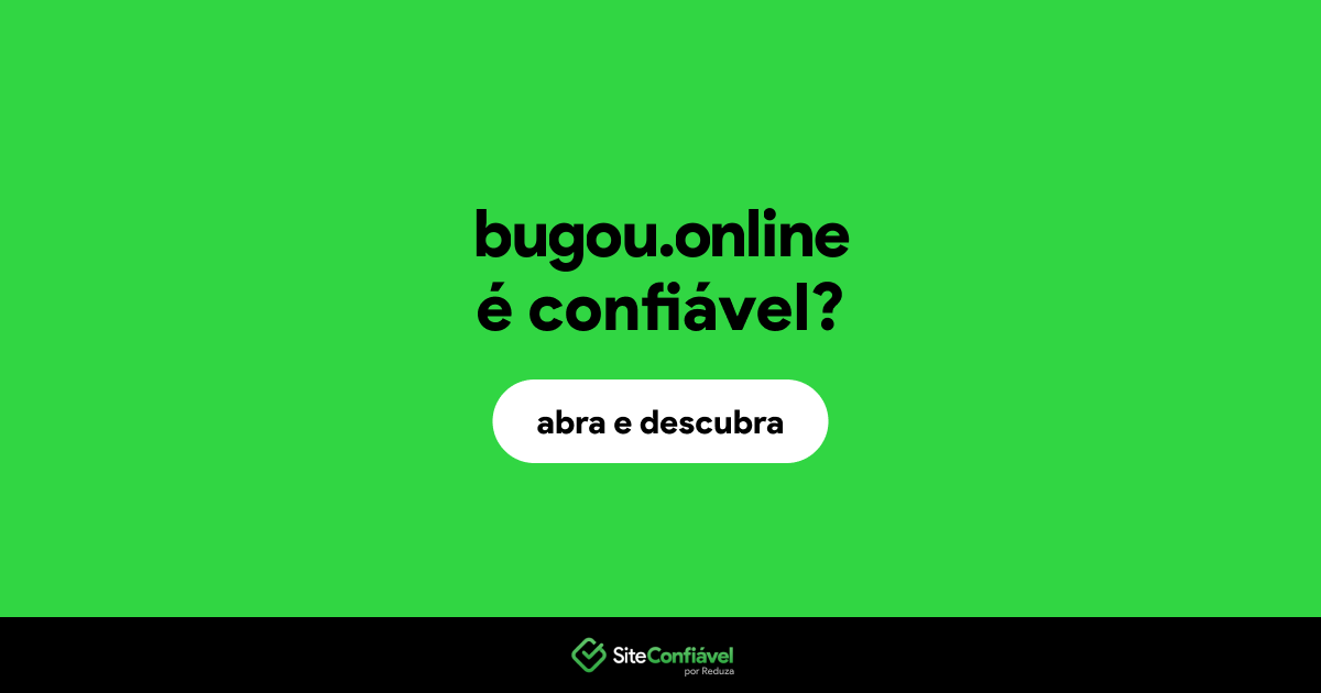 O site bugou.online é confiável?