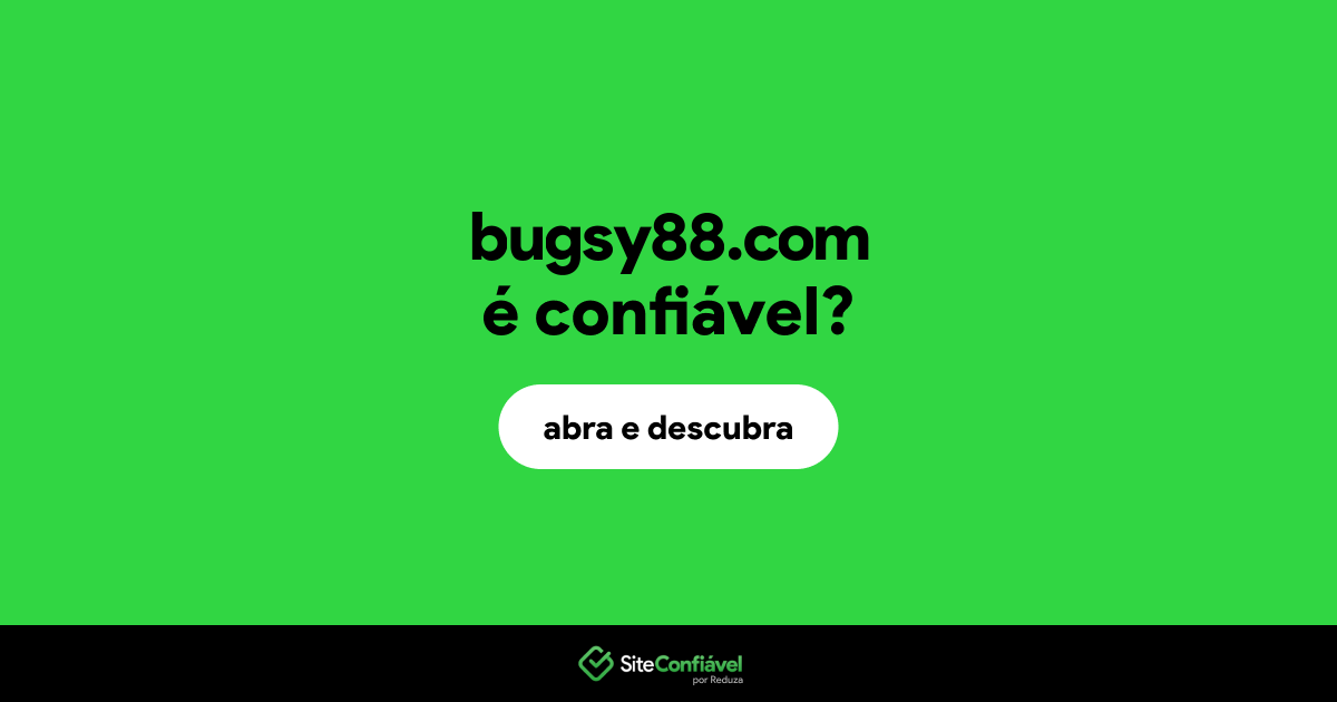 O site bugsy88.com é confiável?