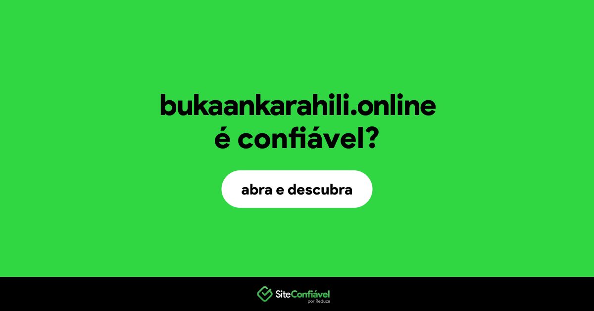 O site bukaankarahili.online é confiável?