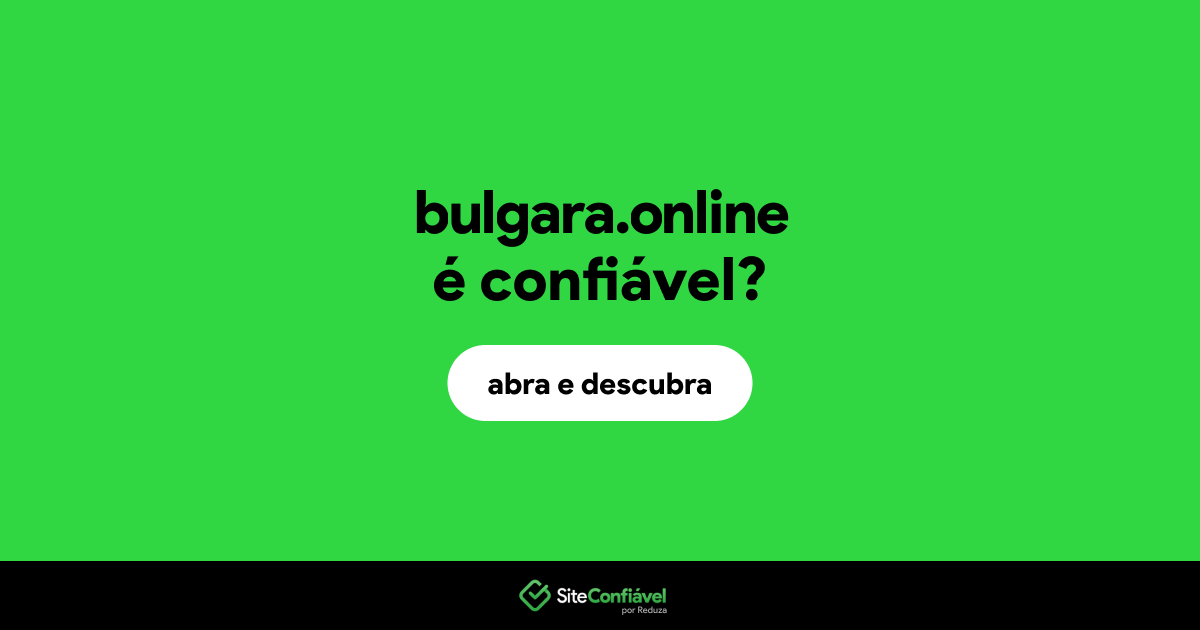 O site bulgara.online é confiável?