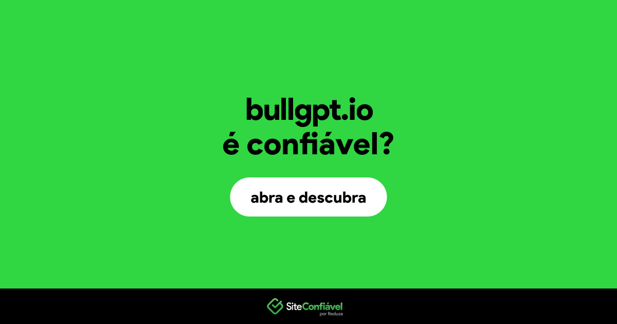 O site bullgpt.io é confiável?