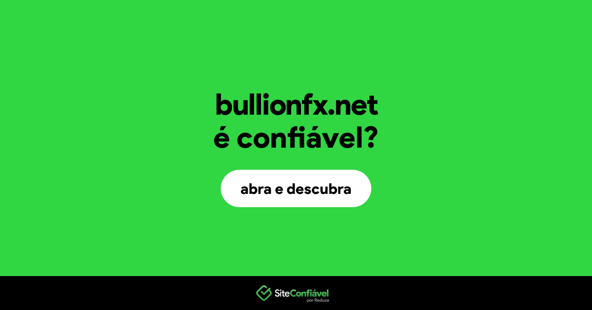 O site bullionfx.net é confiável?