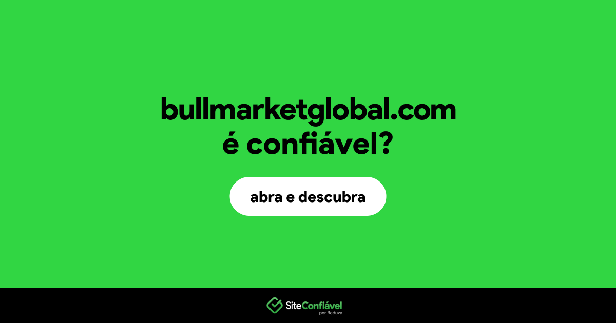 O site bullmarketglobal.com é confiável?