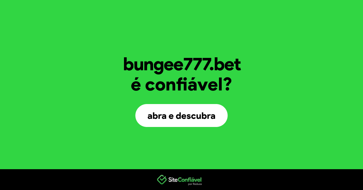 O site bungee777.bet é confiável?