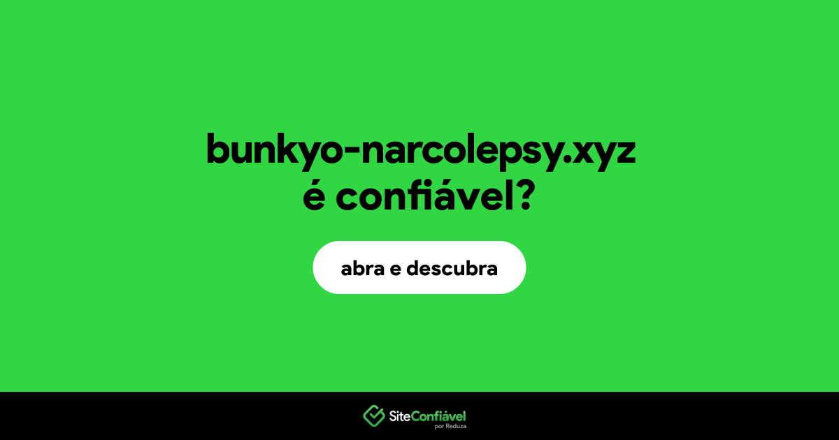 O site bunkyo-narcolepsy.xyz é confiável?