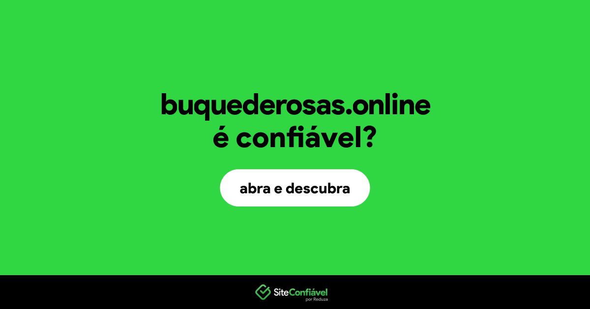O site buquederosas.online é confiável?
