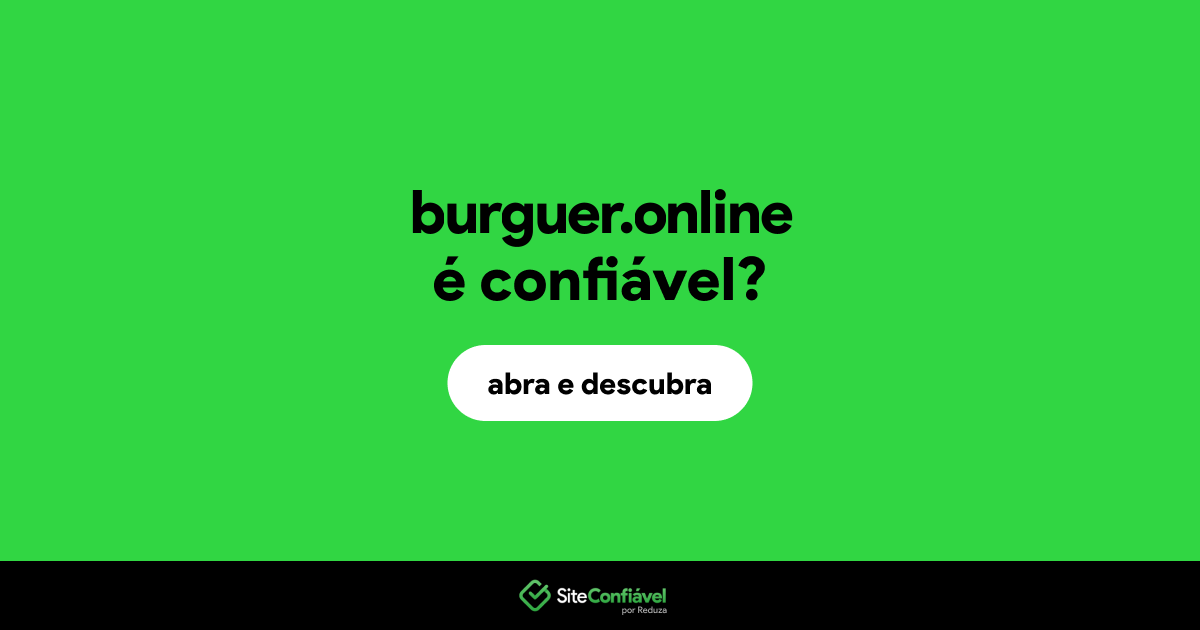 O site burguer.online é confiável?
