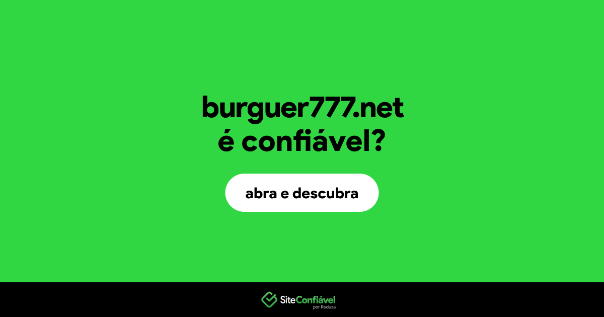 O site burguer777.net é confiável?