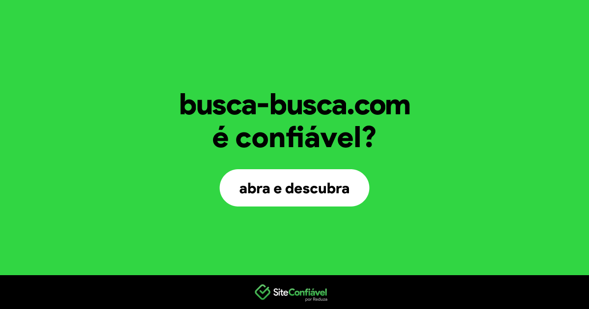 O site busca-busca.com é confiável?