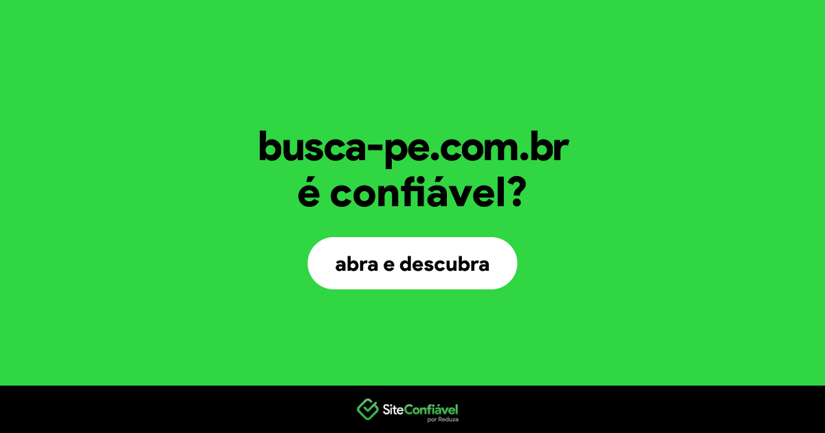 O site busca-pe.com.br é confiável?
