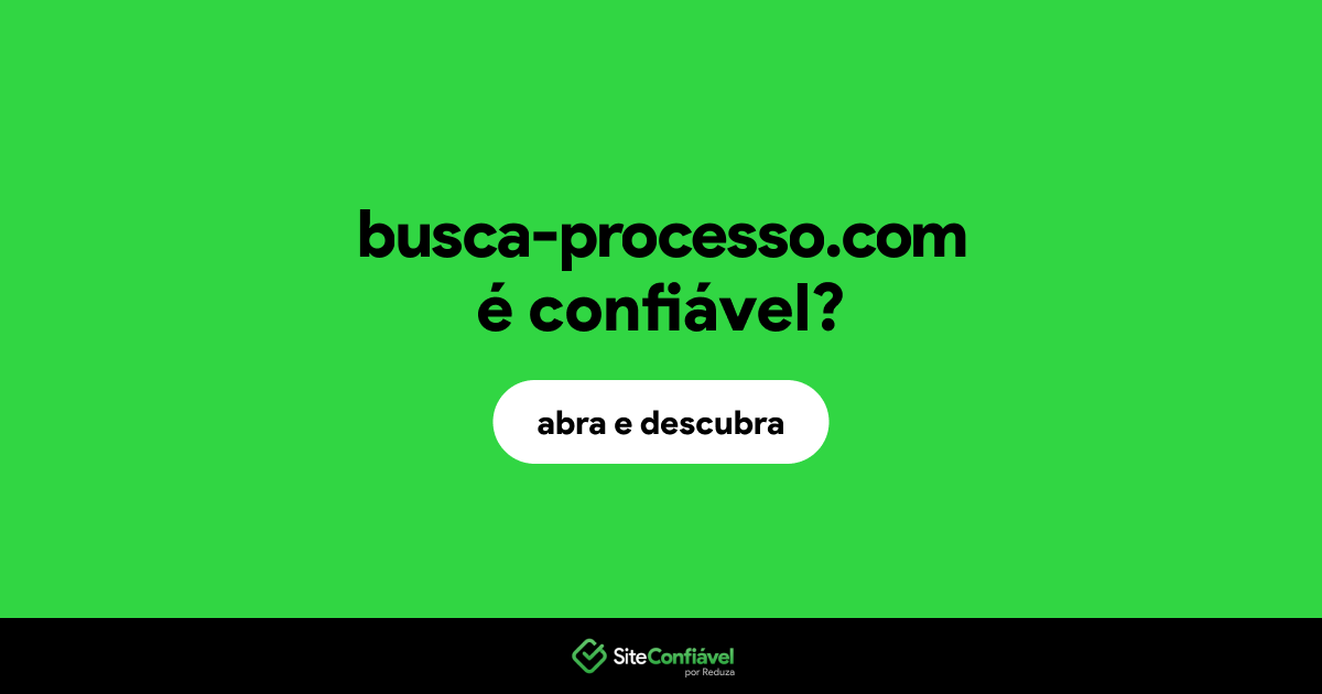 O site busca-processo.com é confiável?