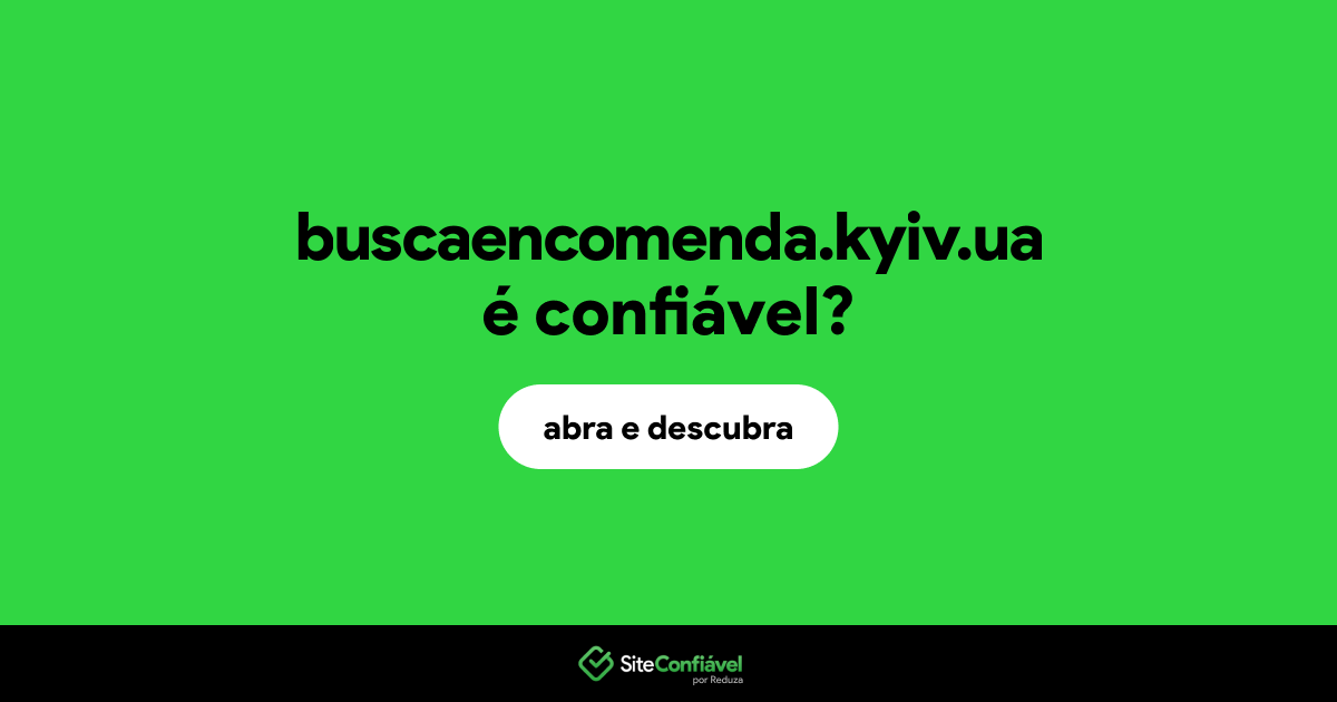 O site buscaencomenda.kyiv.ua é confiável?