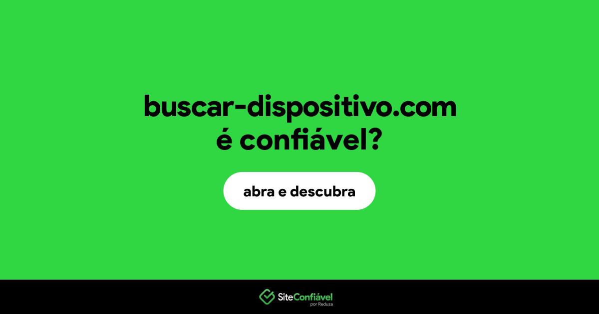 O site buscar-dispositivo.com é confiável?