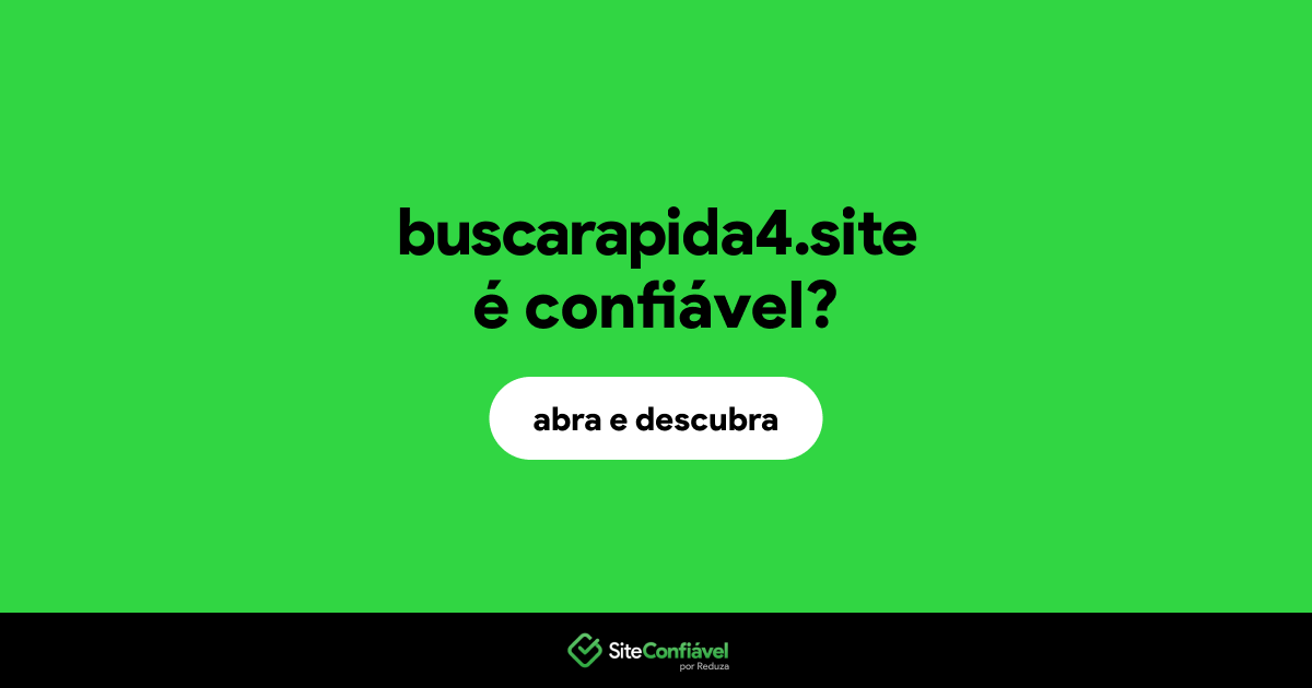 O site buscarapida4.site é confiável?