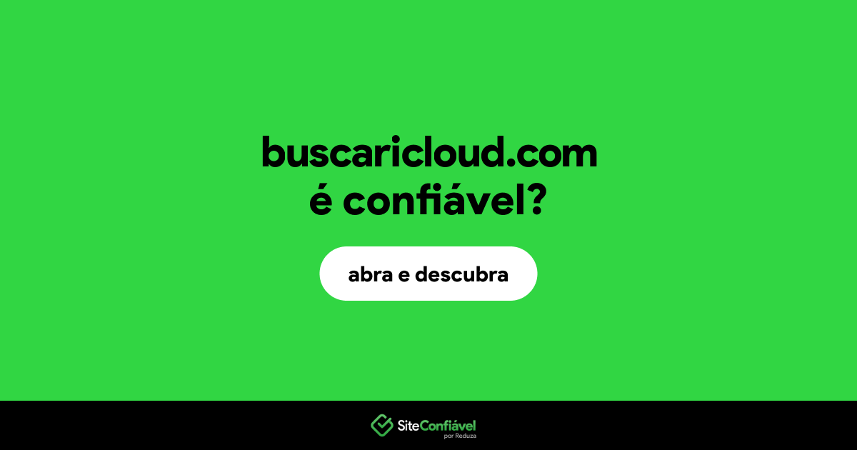 O site buscaricloud.com é confiável?
