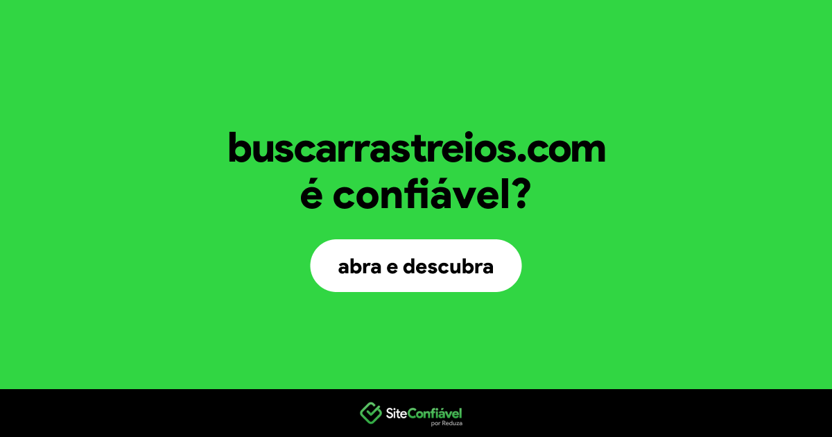 O site buscarrastreios.com é confiável?